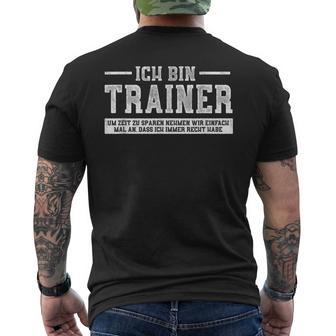 Ich Bin Trainer Ich Habe Recht I Coaching T-Shirt mit Rückendruck - Geschenkecke