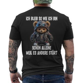 Ich Bleib So Wie Ich Bin Schon Alleine Weil Es Andere Stört T-Shirt mit Rückendruck - Geschenkecke