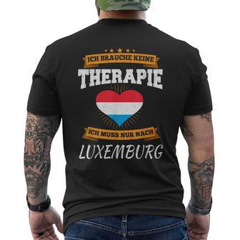 Ich Brauche Keine Therapie Ich Muss Nur Nach Luxembourg T-Shirt mit Rückendruck - Geschenkecke