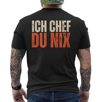 Ich Chef Du Nix Ich Bin Der Chef T-Shirt mit Rückendruck - Geschenkecke