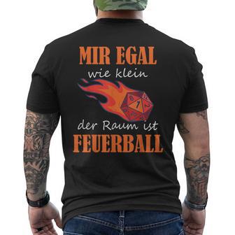 Ich Egal Wie Klein Der Raum Ist Feuerball Rollenspiel Zauber German T-Shirt mit Rückendruck - Geschenkecke