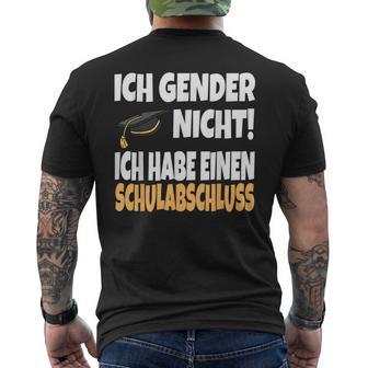 Ich Gender Nicht Ich Habe Einen Schulabschluss German T-Shirt mit Rückendruck - Geschenkecke