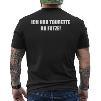 Ich Hab Tourette Du Fotze Slogan T-Shirt mit Rückendruck - Geschenkecke