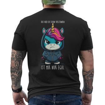 Ich Habe Das Schonerstanden Ist Mir Nur Egal Unicorn T-Shirt mit Rückendruck - Geschenkecke