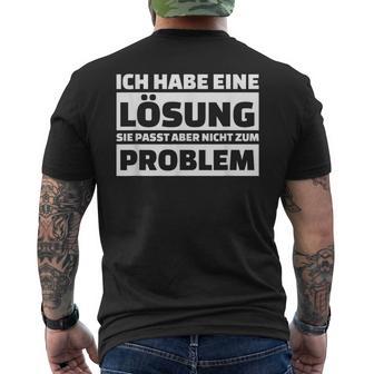 Ich Habe Eine Solution It Doesn't Fit The Problem T-Shirt mit Rückendruck - Geschenkecke