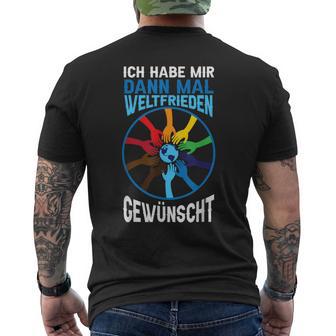 Ich Habe Weltfrieden Gewwunscht T-Shirt mit Rückendruck - Geschenkecke