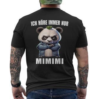 Ich Hörre Immer Nur Mimimi Heulsuse Heul Doch Mi Mi T-Shirt mit Rückendruck - Geschenkecke