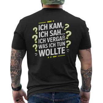 Ich Kam Ich Sah Ichergaß Lustigergesslichkeit Spruch T-Shirt mit Rückendruck - Geschenkecke