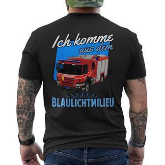 Ich Komme Aus Dem Blaulichtmilieu T-Shirt mit Rückendruck - Geschenkecke