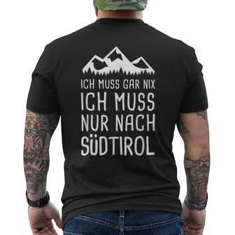 Ich Muss Gar Nix Ich Muss Nur Nach Südtirol Italy T-Shirt mit Rückendruck - Geschenkecke