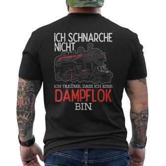 Ich Schnarche Nicht Träume Damplokführer T-Shirt mit Rückendruck - Geschenkecke