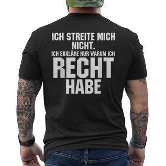 Ich Streite Mich Nicht Ich Erkläre Nur Warum Ich Recht Habe T-Shirt mit Rückendruck - Geschenkecke