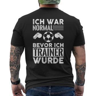 Ich War Normal Bevor Ich Trainer Wurde T-Shirt mit Rückendruck - Geschenkecke