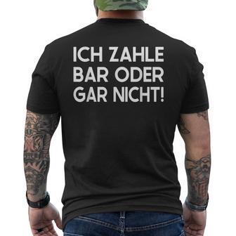 Ich Zahle Bar Oder Gar Nicht T-Shirt mit Rückendruck - Geschenkecke