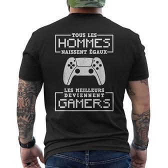 Idée Cadeau Drôle Geek Tous Les Hommes Naissent Égaux Gamers T-shirt imprimé au dos - Cadeauxyz