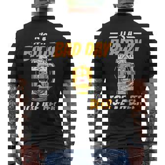 It's A Bad Day To Be A Beer Drinking Beer Drinks Men's T-shirt Back Print - Monsterry