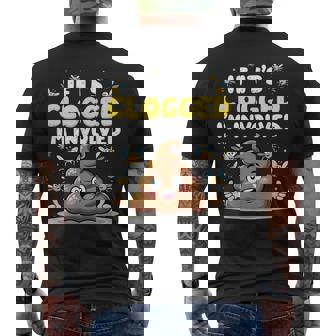 If It's Clogged I'm Coinvolved Adulh Humor Embarassing Gag T-shirt da uomo con stampa posteriore - Novitaregali