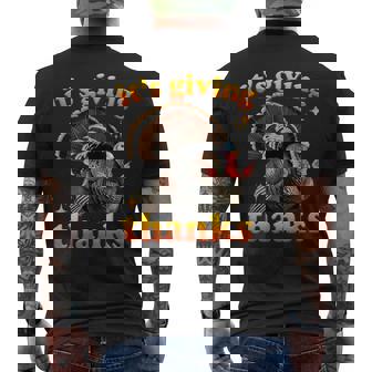 It’S Giving Thanks Turkey Thanksgiving Men's T-shirt Back Print - Thegiftio