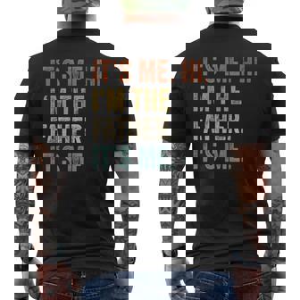 Its Me Hi Im The Father Its Me Vintage Dad Men's T-shirt Back Print - Thegiftio UK