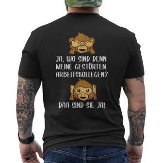 Ja Wo Sind Denn Meine Bekloppten Kollegen Work T-Shirt mit Rückendruck - Geschenkecke