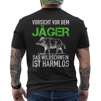 Jagd Jägerorsichtor Dem Jäger Wild Boar Is Harmlos T-Shirt mit Rückendruck - Geschenkecke