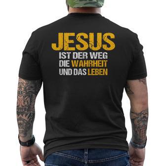 Jesus Ist Der Weg Die Wahrheit Und Das Leben Jesus Ist T-Shirt mit Rückendruck - Seseable