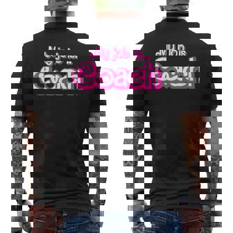 My Job Is Coach Men's T-shirt Back Print | Seseable UK