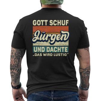 Jürgen Name Saying Gott Schuf Jürgen S T-Shirt mit Rückendruck - Geschenkecke