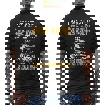 Just Want To Go Drag Racing And Ignore Old Man Problems Men's Back Print T-Shirt - Monsterry