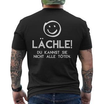 Lächle Du Kannst Sie Nicht Alle Töten Saying Statement T-Shirt mit Rückendruck - Geschenkecke