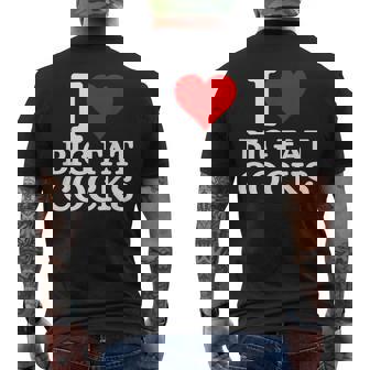 I Love Big Fat Cocks Quote I Love Big Fat Cocks Men's T-shirt Back Print | Mazezy