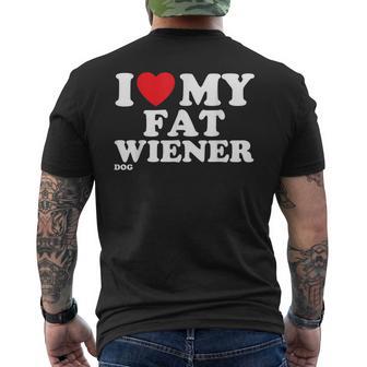 I Love Heart My Fat Wiener Dachshund Dog Joke Men's Back Print T-Shirt - Monsterry
