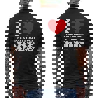 I Love Hot Tattooed Moms I Heart Hot Tattooed Moms Men's T-shirt Back Print | Seseable UK