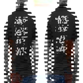 Make Love Not War Peace Religion Culture Faith Human World Men's Back Print T-Shirt - Monsterry