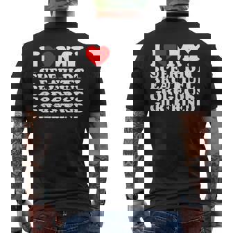 I Love My Super Hot Beautiful Gorgeous Girlfriend Gf Men's T-shirt Back Print - Thegiftio UK