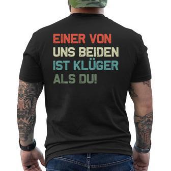 Lustig Eineron Uns Beiden Ist Klüger Als Du T-Shirt mit Rückendruck - Geschenkecke