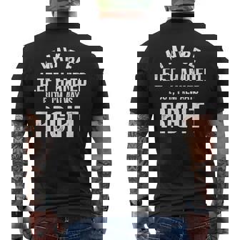 I May Be Left Handed But I'm Always Right Left Handed Men's T-shirt Back Print - Monsterry