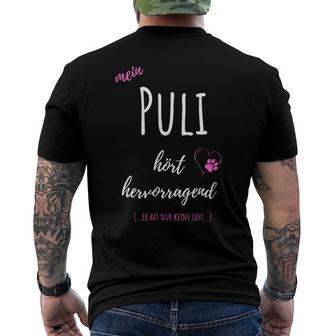 Mein Puli Hört Hervorragend Er Hat Nur Keine Lust T-Shirt mit Rückendruck - Geschenkecke