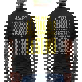 Meme De Cumpleaños Divertido Con Texto En Inglés I'm Not Getting Old Becoming A Legend Camiseta Hombre Estampado Espalda - Regaloses
