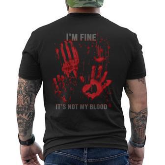 Mir Geht Es Gut Es Ist Nicht Mein Blutspritzer Bloody Hand Bloodstained T-Shirt mit Rückendruck - Geschenkecke