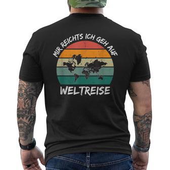 Mir Reichts Ich Geh Auf World Travel World Map T-Shirt mit Rückendruck - Geschenkecke