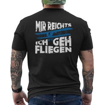 Mir Reicht's Ich Geh Fliegen Sailflyer Hobby Slogan T-Shirt mit Rückendruck - Geschenkecke