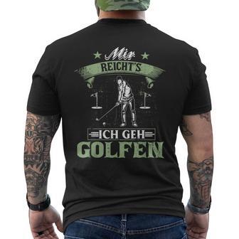 Mir Reicht's Ich Geh Golfen Golf Saying Golfer T-Shirt mit Rückendruck - Geschenkecke