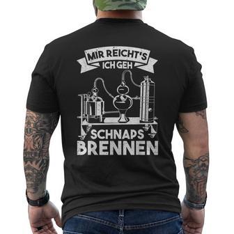 Mir Reicht's Ich Geh Schnapsbrenner Brenner T-Shirt mit Rückendruck - Geschenkecke