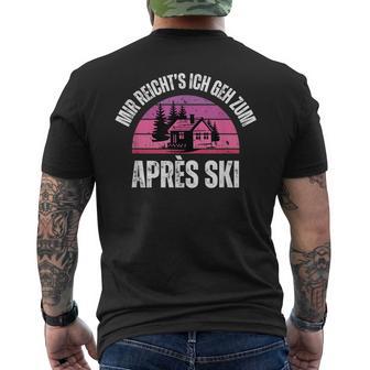 Mir Reicht's Ich Geh Zum Après Ski Apres Skiurlaub Outfit T-Shirt mit Rückendruck - Geschenkecke