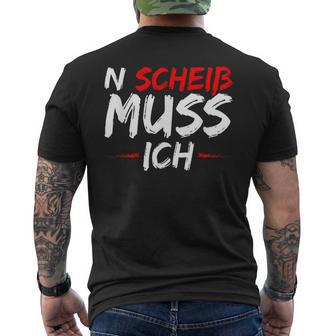 N Scheiß Muss Ich T-Shirt mit Rückendruck - Geschenkecke