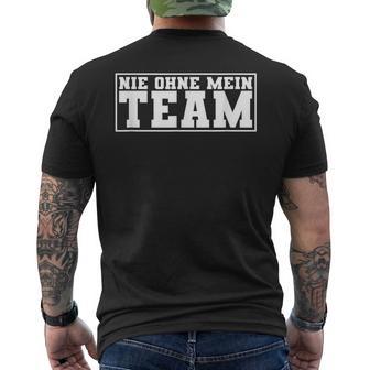 Nie Ohne Mein Team Für Eine Fussballmannschaft T-Shirt mit Rückendruck - Geschenkecke