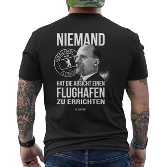 Niemand Hat Die Absicht Einen Flughafen Berlin T-Shirt mit Rückendruck - Geschenkecke