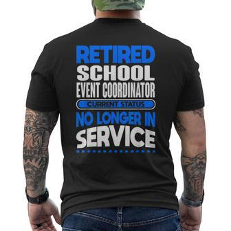 No Longer In Service Retired School Event Coordinator Men's T-shirt Back Print - Monsterry DE