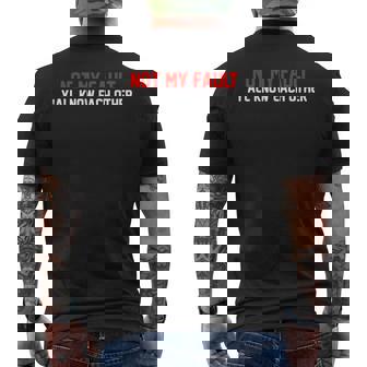 Non È Colpa Mia Sei Conoscete Tutti T-shirt da uomo con stampa posteriore - Novitaregali